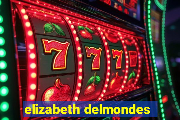 elizabeth delmondes